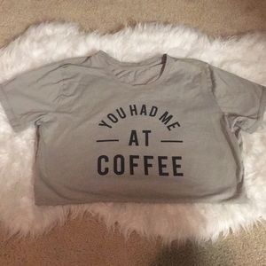 You had me at coffee tee